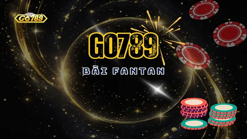 bài fantan Go 789
